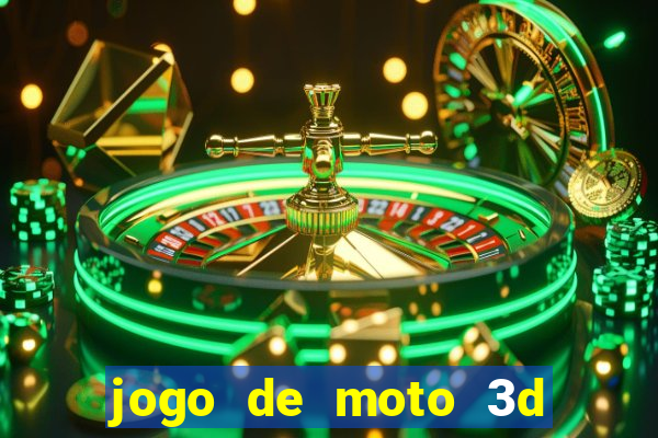 jogo de moto 3d de grau